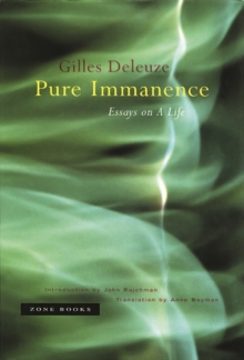 Pure Immanence: Essays on A Life