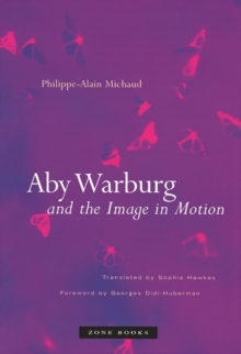 Image for Aby Warburg and the Image in Motion