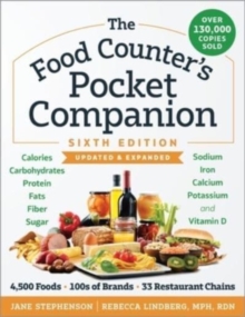 Image for The food counter's pocket companion  : calories, carbohydrates, protein, fats, fiber, sugar, sodium, iron, calcium, potassium, and vitamin D