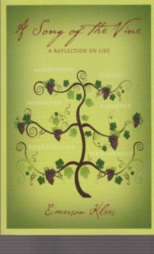 Song of the Vine: A Reflection on Life