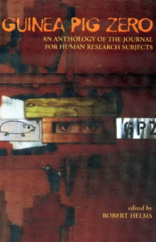 Image for Guinea pig zero  : an anthology of the journal for human research subjects