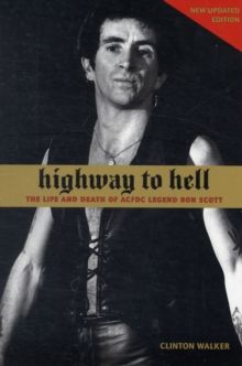 Image for Highway to hell  : the life & times of AC/DC legend Bon Scott