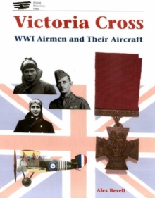 Image for Victoria Cross  : WWI airmen and their aircraft