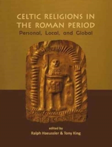 Celtic Religions in the Roman Period