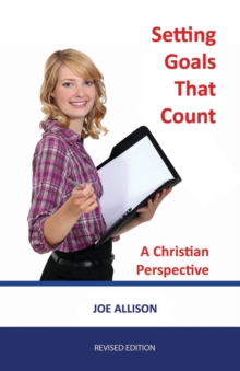 Image for Setting Goals That Count : A Christian Perspective