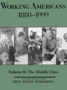 Working Americans, 1880-1999 - Volume 2: The Middle Class