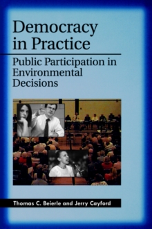Image for Democracy in Practice : Public Participation in Environmental Decisions