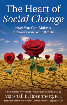 Image for The heart of social change  : how to make a difference in your world
