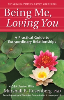 Image for Being Me, Loving You: A Practical Guide to Extraordinary Relationships.