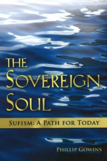 Image for Sovereign Soul : Sufism, A Path for Today
