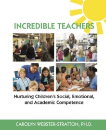 Image for Incredible Teachers: Nurturing Children's Social, Emotional, and Academic Competence