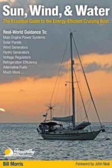 Image for Sun, Wind, & Water : The Essential Guide to the Energy-Efficient Cruising Boat