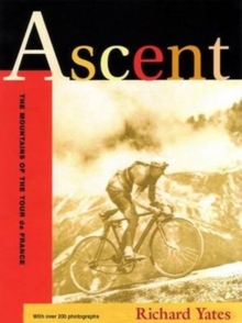 Image for Ascent  : the mountains of the Tour de France