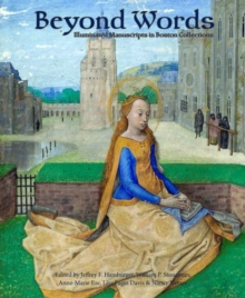 Image for Beyond words  : illuminated manuscripts in Boston collections