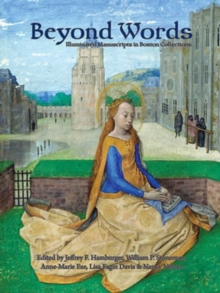 Image for Beyond words  : illuminated manuscripts in Boston collections