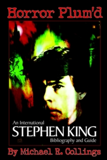 Image for Horror Plum'D : INTERNATIONAL STEPHEN KING BIBLIOGRAPHY & GUIDE 1960-2000 - Trade Edition