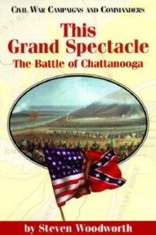 Image for This Grand Spectacle : The Battle of Chattanooga