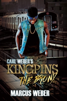 Carl Weber’s Kingpins: The Bronx