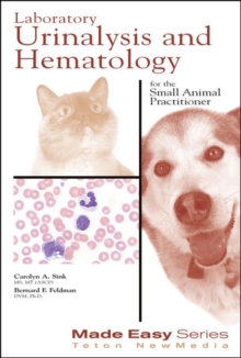Laboratory Urinalysis and Hematology for the Small Animal Practitioner