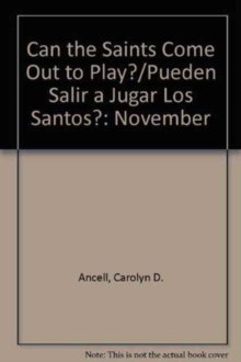 Image for Can the Saints Come Out to Play?/Pueden Salir a Jugar Los Santos? : November