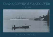 Image for Frank Gowen's Vancouver : 1914-1931