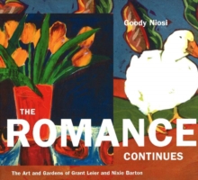 Image for The Romance Continues : The Art and Gardens of Grant Leier and Nixie Barton