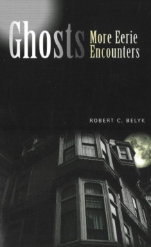 Image for Ghosts: More Eerie Encounters : More Eerie Encounters