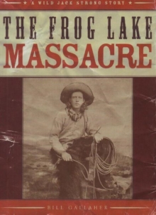Image for Frog Lake Massacre