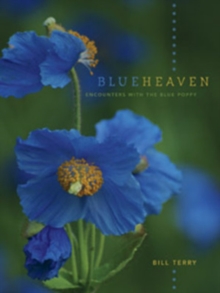 Image for Blue heaven  : encounters with the blue poppy