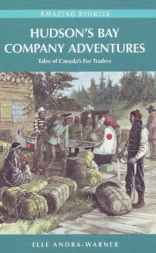 Image for Hudson's Bay Company adventures  : the rollicking saga of Canada's fur traders
