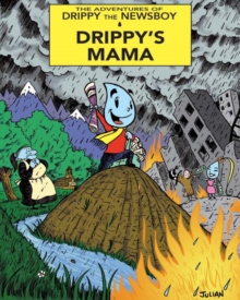 Image for The Adventures Of Drippy The Newsboy