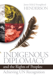 Indigenous Diplomacy and the Rights of Peoples