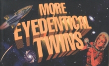 More Eyedentical Twins