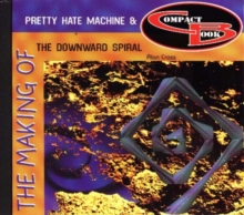 Image for Making of Pretty Hate Machine & the Downward Spiral