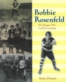 Image for Bobbie Rosenfeld : The Olympian Who Could Do Everything
