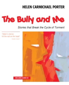 Image for The Bully and Me : Stories that Break the Cycle of Torment