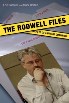 Image for The Rodwell files  : the secrets of a world bridge champion