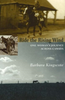 Image for Ride the Rising Wind : One Woman's Journey Across Canada