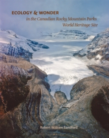 Ecology and Wonder in the Canadian Rocky Mountain Parks Heritage Site