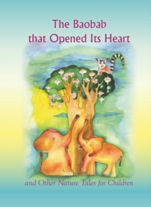 Image for Baobab That Opened Its Heart: & Other Nature Tales for Children