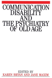 Image for Communication Disability and the Psychiatry of Old Age