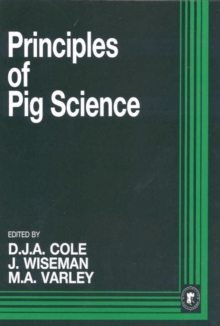 Image for Principles of Pig Science : Proceedings of 54th University of Nottingham Easter School in Agricultural Science