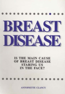 Image for Breast Disease : Is the Main Cause Staring Us in the Face?