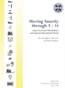Image for Moving Smartly Through 5-14 : Smart Powered Wheelchairs and Special Educational Needs