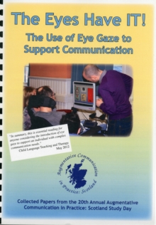 Image for The Eyes Have It! The Use of Eye Gaze to Support Communication
