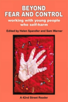 Image for Beyond fear and control  : working with young people who self-harm