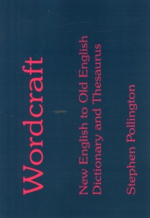 Image for Wordcraft : New English to Old English Dictionary and Thesaurus