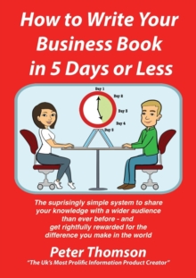 Image for How to Write Your Book in 5 Days or Less - Guaranteed