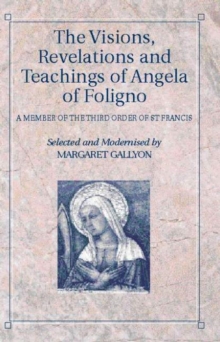 Visions, Revelations & Teachings of Angela of Foligno