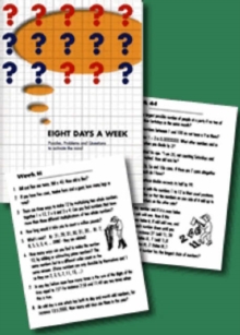 Image for Eight days a week  : puzzles, problems and questions to activate the mind